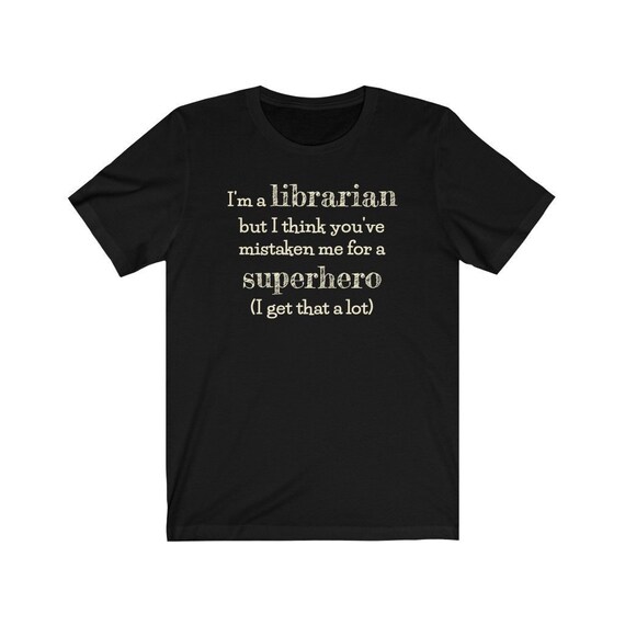 Funny Librarian T-shirt Tee Shirt 