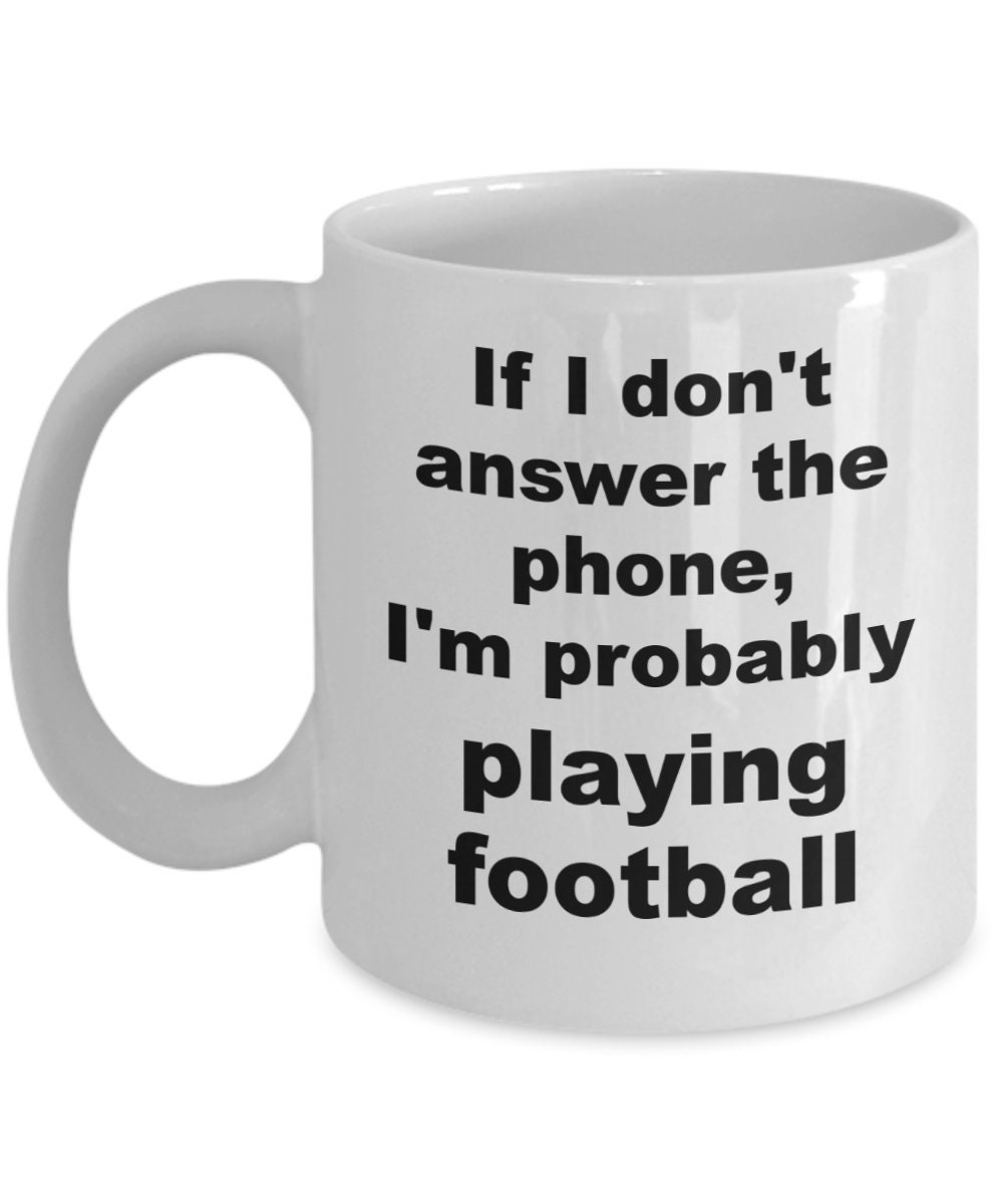 Playing Football Funny Mug Coffee Cup Idea For Football Player Etsy