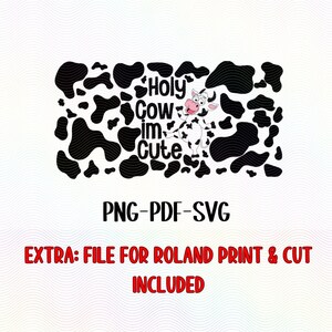 Holy Cow I'm Cute Libbey Wrap, Cowprint Glass can png, Cowprint png, Roland cut file
