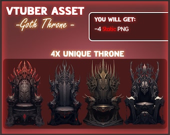 May include: Four gothic throne designs, each with a unique design and colour scheme. The thrones are black with intricate details and are set against a red background. The text "VTUBER ASSET -Goth Throne- YOU WILL GET: -4 Static PNG 4X UNIQUE THRONE" is displayed above the thrones.