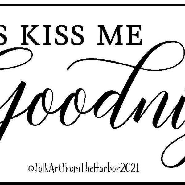 Always Kiss Me Goodnight   SVG