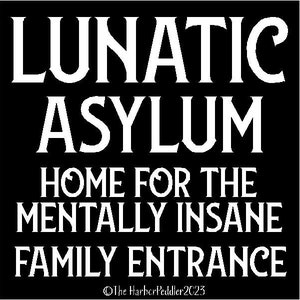 Lunatic Asylum  SVG File Digital Download Halloween Funny Dark Humor