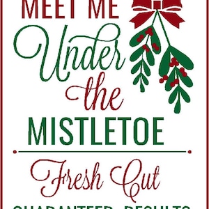 Triff mich unter der Mistletoe SVG