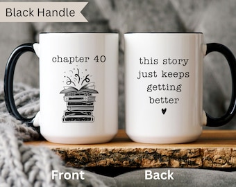 40th Birthday Gift, Custom Chapter 40 Birthday Mug, Chapter 40 Bday, Best Friend 40th Bday Gift for Women, Book Lover Birthday Gift for Her