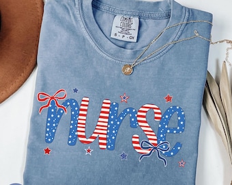 4th of July Nurse Shirt, Comfort Colors American Nurse T-shirt, American Flag Nurse Tshirt, Independence Day Nurse Tee, Patriotic RN Tee