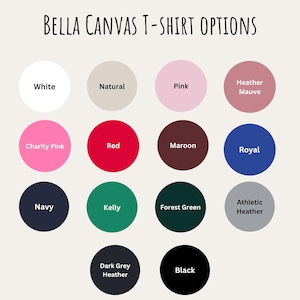 May include: Image displaying a color chart for Bella Canvas t-shirt options. The chart features a variety of colors, including white, pink, red, navy, and black, each presented in a circular format with the color name below.