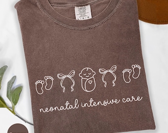 NICU Nurse Shirt, Neonatal ICU Nurse Tshirt, Comfort Colors Neonatal Intensive Care Unit Tee, Graduation Gift for Nicu Nurse, Newborn Nurse