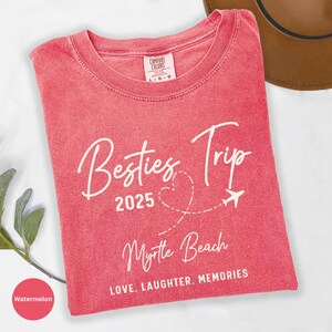 Comfort Colors Besties Trip 2025 Shirt, Girls Trip Tshirts, Girls' Weekend T-Shirt, Besties Vacation, Summer Trip, Girls Group Vacay Shirts image 3