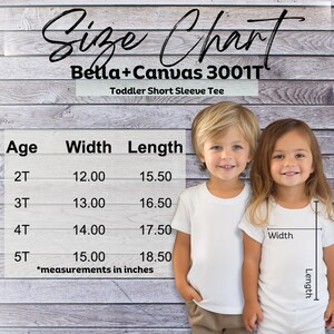 May include: A size chart for Bella+Canvas 3001T toddler short sleeve tees. The chart shows measurements in inches for sizes 2T to 5T. Two young children wearing white t-shirts are in the image. The chart includes width and length measurements.