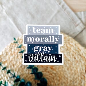 Team Morally Gray Villain Sticker | Book Lover Gift, Sticker for Readers, Bookish Sticker, Gift for Readers, Bookish Merch