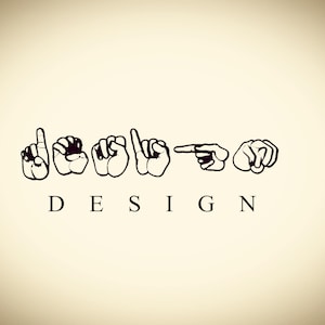 Pode incluir: A palavra "DESIGN" escrita na Língua de Sinais Americana. Cada letra é representada por um gesto de mão diferente.