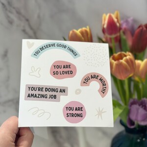 Positivitätskarte - You Are So Loved, You Are Worthy, You Are Strong | Freundschaftskarte | Luxus Karte + Umschlag | Hergestellt in Großbritannien