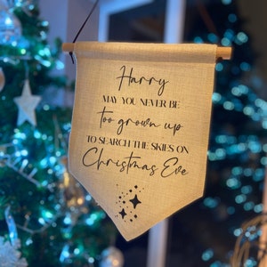 Personalised May You Never Be Too Grown Up To Search The Skies On Christmas Eve Flag | Christmas Decoration | Wall Flag | Kids Room Banner