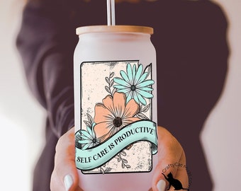Self Care is Productive Glass Cup | Mental Health Glass | Self Love Glass Cup