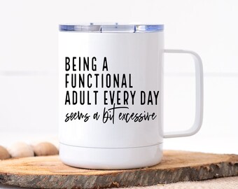 Funny Coffee Mug | Gift for Her | Travel Mug | Personalized Mug