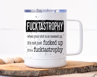 Funny Coffee Mug | F*cktastrophy | Personalized Gifts | Travel Mug | Gifts for Him