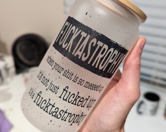 Frosted Glass Can | Fucktastrophy | Iced Coffee Cup