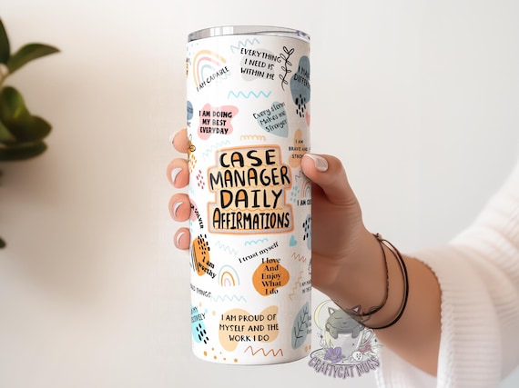 Case Manager Gift | Case Manager Tumbler | Case Manager Affirmatios | Self Love