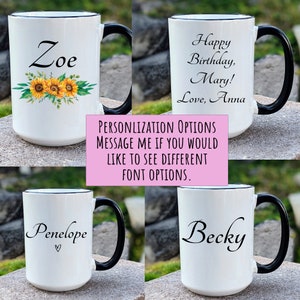 May include: Four white ceramic mugs with black handles. The mugs are personalized with different names and messages. The mugs are on a brown surface. The text on the mugs reads: "Zoe", "Penelope", "Becky", and "Happy Birthday, Mary! Love, Anna".