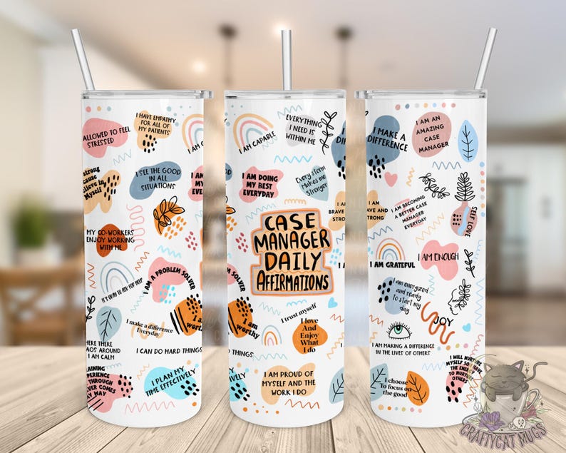 May include: Three white tumblers with colorful abstract designs and inspirational text. The center tumbler has the text "Case Manager Daily Affirmations".