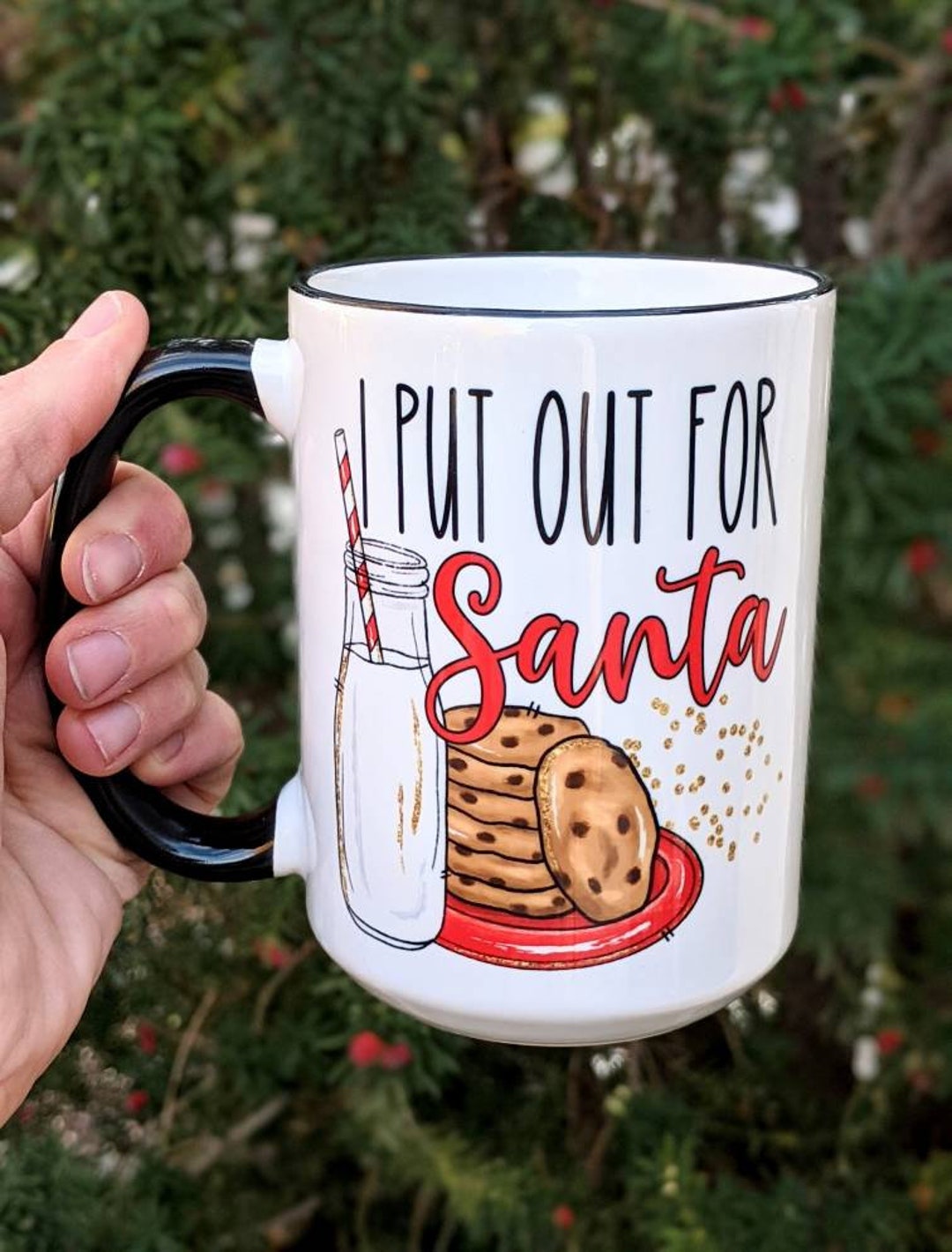 Funny Christmas Coffee Mug I Put Out for Santa Funny Santa Mug