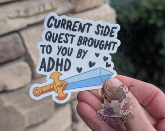 ADHD Side Quest Sticker, Funny Mental Health Sticker, ADHD Humor, Neurodivergent Sticker, Funny Sticker