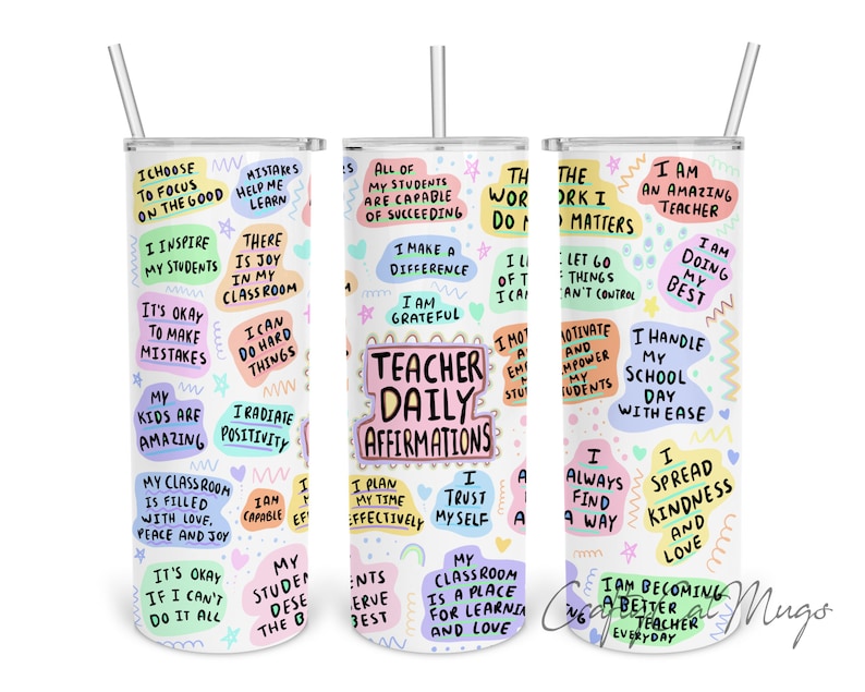 Op de afbeelding: Een witte tumbler met kleurrijke tekst en illustraties. De tekst bevat affirmaties voor leraren, zoals "Ik ben dankbaar", "Ik maak een verschil", "Ik handel mijn schooldag met gemak af" en "Ik word elke dag een betere leraar".