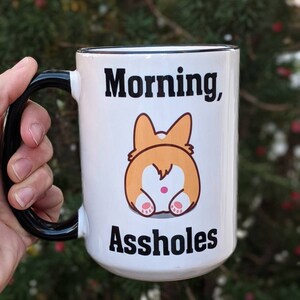 Funny Morning Coffee Mug | Morning Assholes | Funny Office Mug | Personalized Mug | Travel Mug 15oz - Black Rim (white inside)