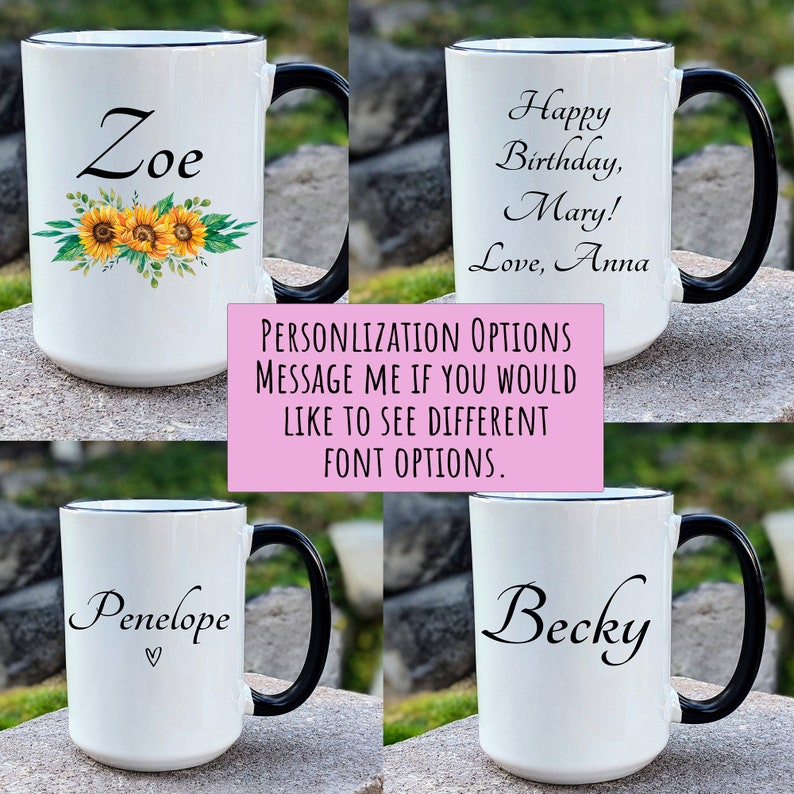 May include: Four white ceramic mugs with black handles. The mugs are personalized with different names and messages. The mugs are on a brown surface. The text on the mugs reads: "Zoe", "Penelope", "Becky", and "Happy Birthday, Mary! Love, Anna".
