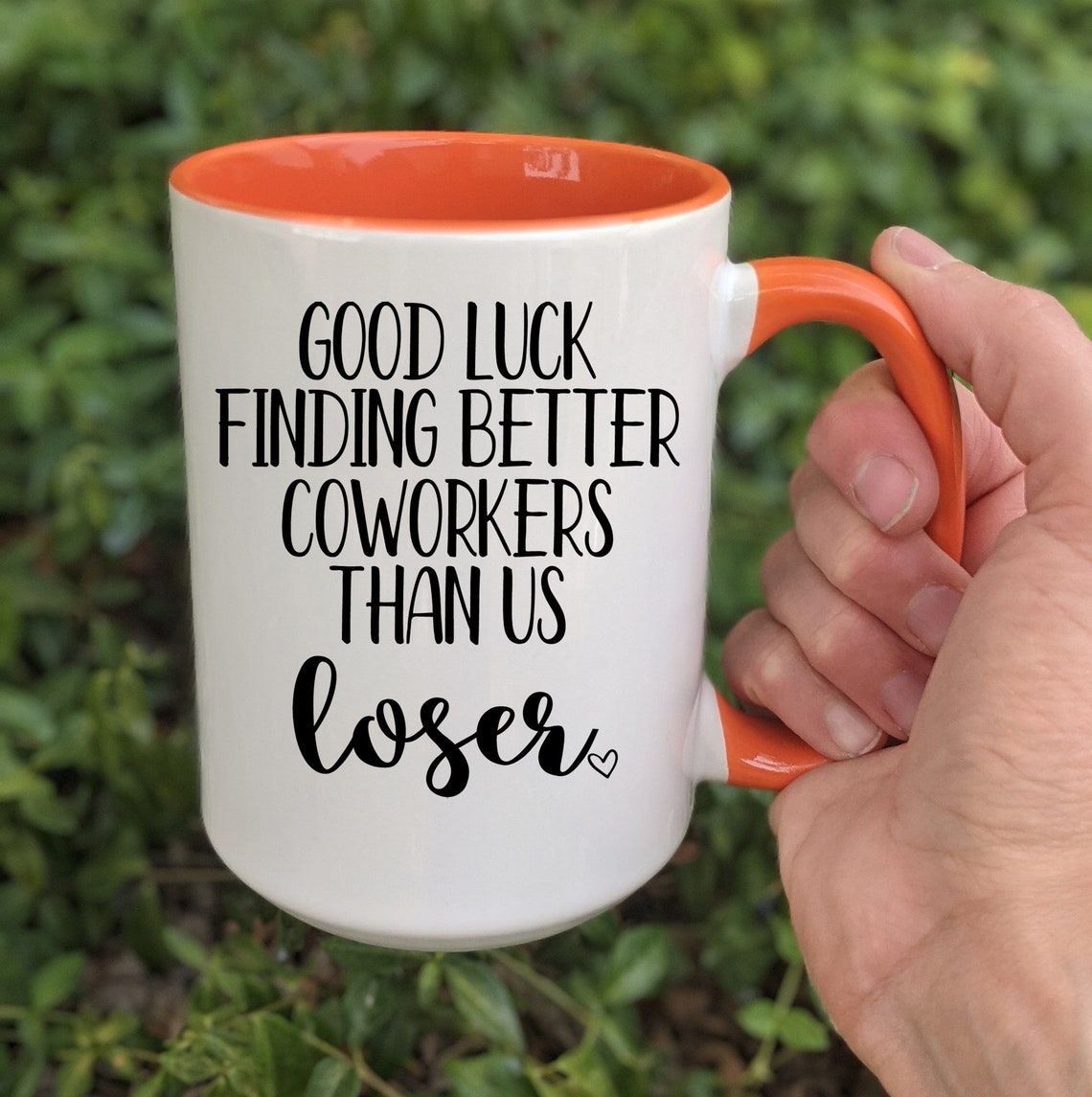 Funny Coffee Mug Coworker Gift Good Luck Finding Better Etsy