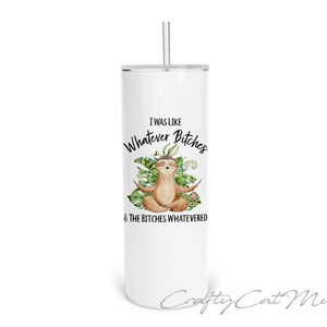 Taza de café divertida / Yo era como cualquier perra y las perras lo que fuera / Taza de perezoso divertida / Taza personalizada 20oz - Tumbler