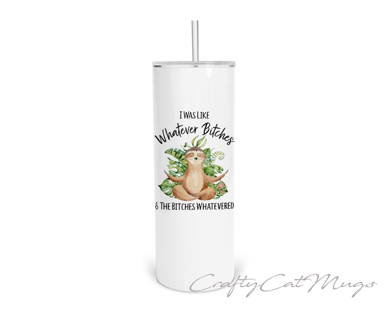 Taza de café divertida / Yo era como cualquier perra y las perras lo que fuera / Taza de perezoso divertida / Taza personalizada 20oz - Tumbler