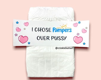 "ABDL ""I Chose Pamps Over Pssy"" - Wickelband aus Gurtband"