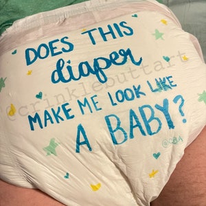ABDL Adult Baby Diaper, "does This Diaper Make Me Look Like A Baby?" - Etsy