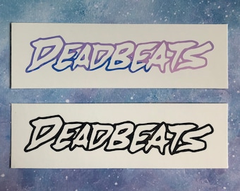 Deadbeats decal / sticker - Deadbeats car decal - Deadbeats Bumper Sticker - Edm car decals - Hippie Dripz car decals