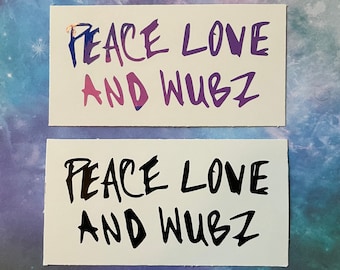 Lsdream Peace Love and Wubs decal / sticker - Lsdream car decal - Lsdream Bumper Sticker - Edm car decals - Hippie Dripz car decals
