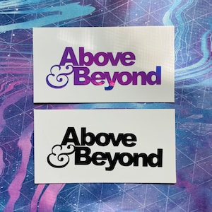 Above & Beyond decal / sticker - Above and Beyond car decal - Above and Beyond Bumper Sticker - Edm car decals - Hippie Dripz car decals