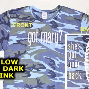 Got Mary? Camouflage T-shirt Our Lady of Guadalupe. She&#39;s Got Your Back