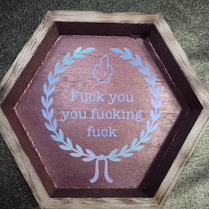 Funny Sign, Dark Humor, Cursing, F Word, F You, Twisted Humor