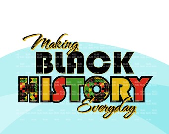 Black History png, black history every day shirt design, black history sublimation designs digital download, African clipart, Juneteenth png