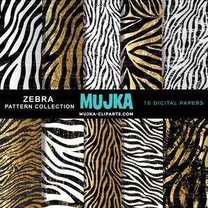 May include: A set of 10 digital papers featuring zebra print patterns in black, white, and gold. The patterns have a distressed, textured look. The text "Zebra Pattern Collection" and "Mujka" are at the top of the image.