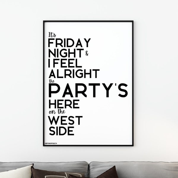 The Party's Here on the West Side Hip Hop Poster, Rap Lyric Decor, Hip Hop Art Design, Rap Quotes Wall Art, Printed or Framed Poster