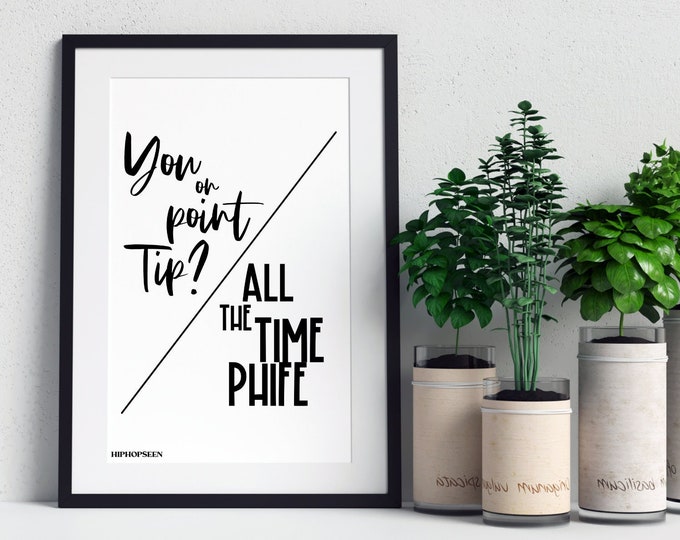 You On Point Tip All the Time Phife Hip Hop Lyric Poster Printed or Framed, Nostalgic Hip Hop Tribute Design, Rap Quote Wall Art, Rap Decor