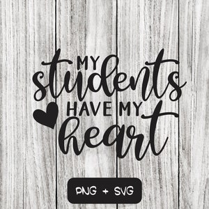 Meine Schüler haben mein Herz SVG PNG Dateien, Lehrer, Schule, Professor - Direkter Download