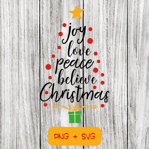 Joy Love Peace Believe Christmas Tree SVG PNG Files Holidays, Winter, Lights, Gift - Instant Download