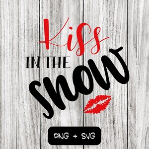 Kiss In The Snow SVG PNG File, Inverno, Amore, Matrimonio, Anniversario - Instant Download