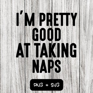 Je suis assez bon pour faire des siestes SVG PNG Fichiers, Baby Shower, Nouvelle maman, Fatigué, Dimanches - Téléchargement instantané