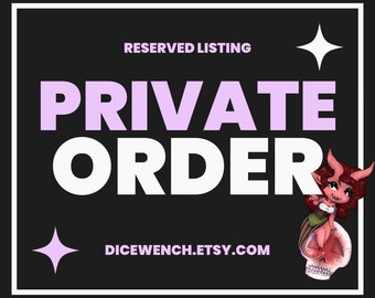 PRIVATE ORDER: For Luis (2 D6's)