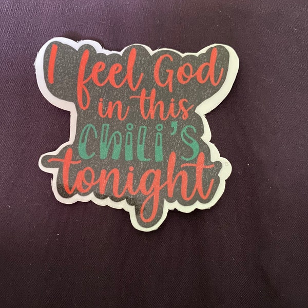 The Office Sticker, The Office, Sticker, Quote, Pam Beesley Quote, I Feel God In This Chili’s Tonight, Funny Sticker, Funny