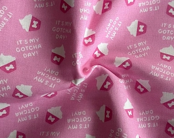It's My Gotcha Day Dog Cupcakes on Pink 44" Wide 100% Cotton Novelty Fabric